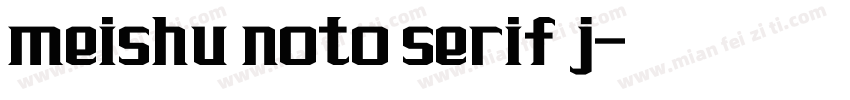 meishu noto serif j字体转换